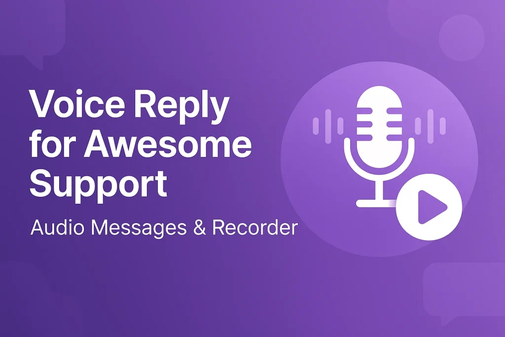 Voice Recorder for Awesome Support Tickets