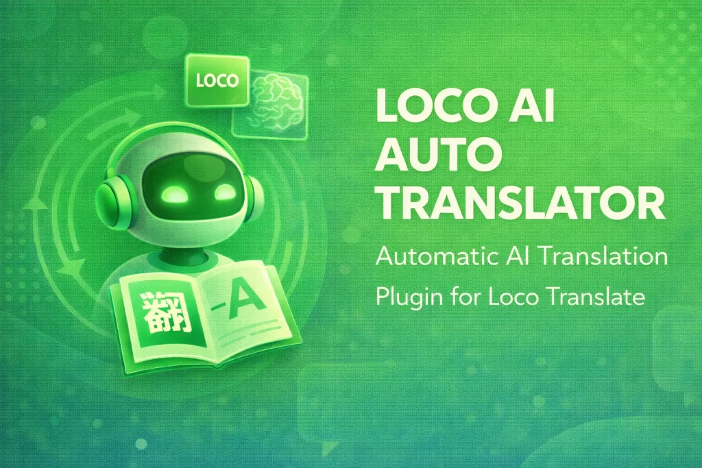 Loco AI Auto Translator – Automatic AI Translation Plugin for Loco Translate