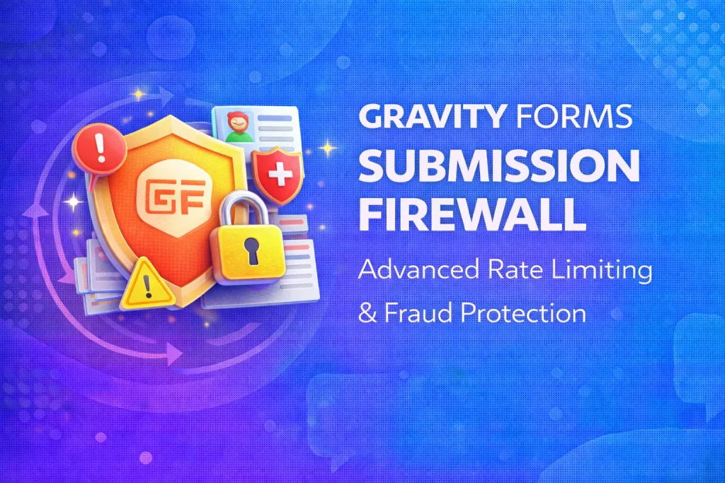 Gravity Forms Submission Firewall Advanced Rate Limiting Fraud Protection