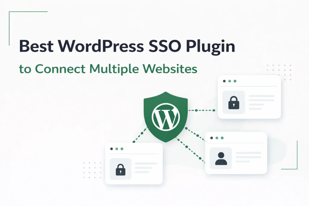Best WordPress SSO Plugin to Connect Multiple Websites