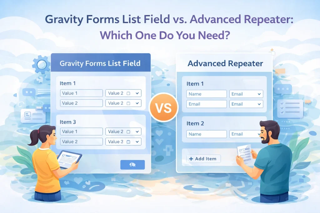 Gravity Forms List Field vs. Advanced Repeater Which One Do You Need