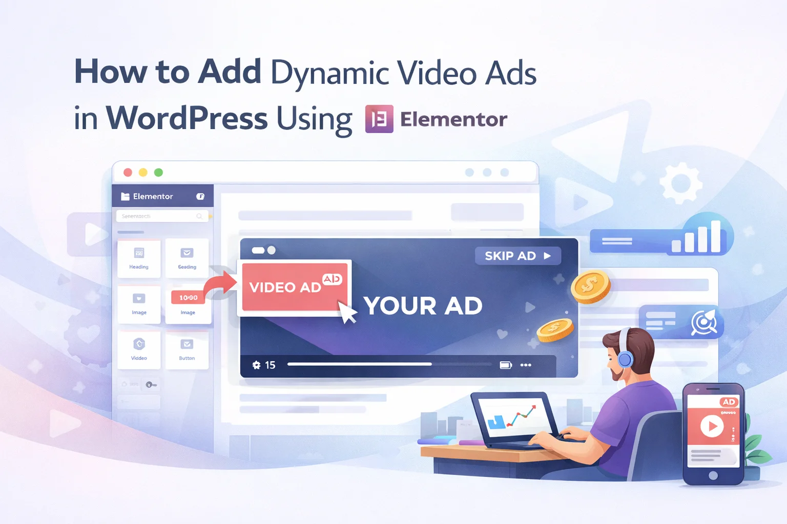 How to Add Dynamic Video Ads in WordPress Using Elementor 1 How to add dynamic video ads in WordPress using Elementor – complete step-by-step tutorial for site owners and content creators looking to monetize with pre-roll video advertising in 2026