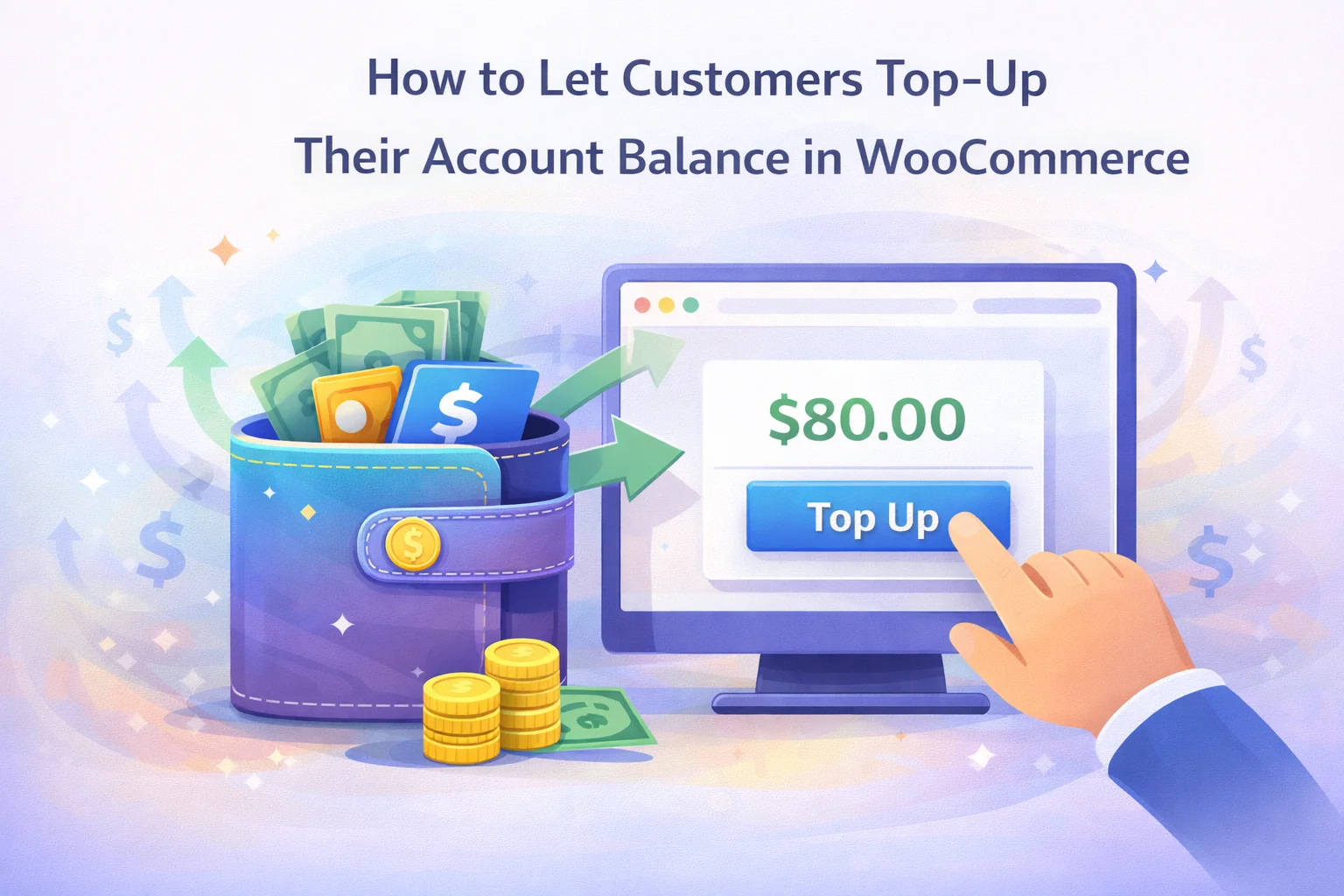 How to Let Customers Top-Up Their Account Balance in WooCommerce 1 How to let customers top-up their account balance in WooCommerce – Smart Wallet plugin guide 2026