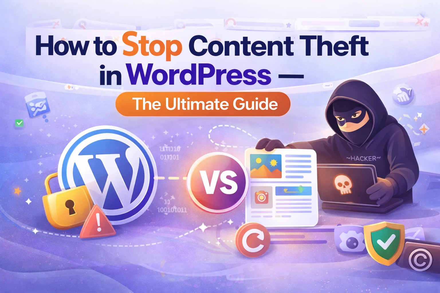 How to Stop Content Theft in WordPress — The Ultimate Guide for 2026 1 How to stop content theft in WordPress – ultimate guide for 2026 covering right-click protection watermarking and content scraping prevention