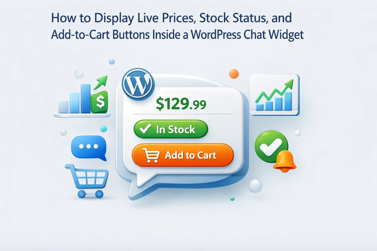 How to display live prices stock status and add-to-cart buttons inside WordPress chat widget – WooCommerce chatbot product cards setup guide 2026